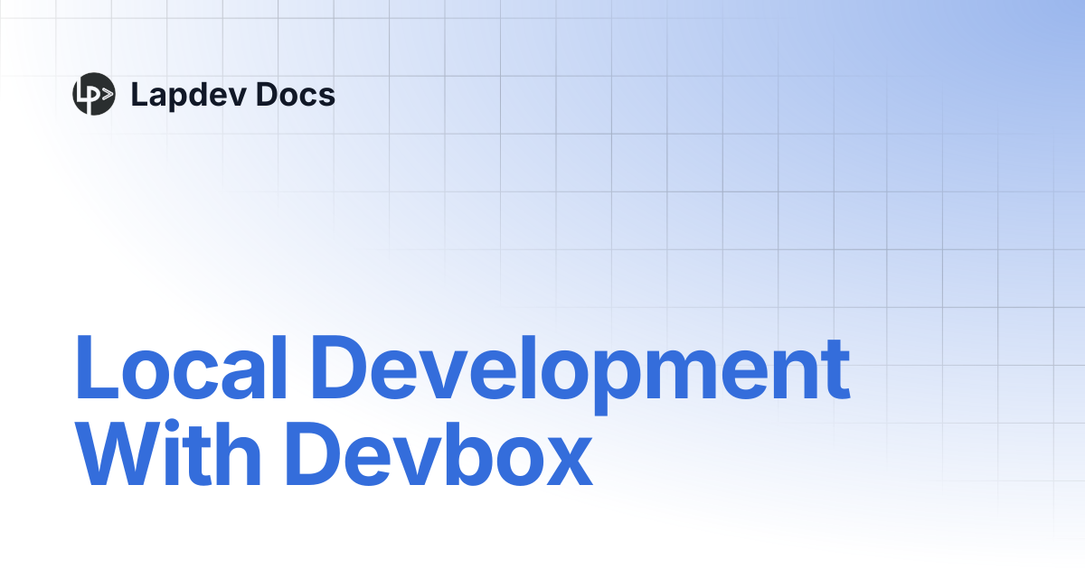Local Development With Devbox | Lapdev Docs
